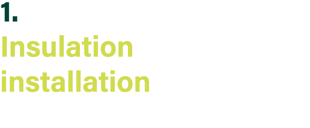 1  Insulation installation